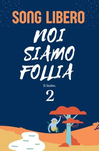 Noi Siamo Follia - Il Limbo