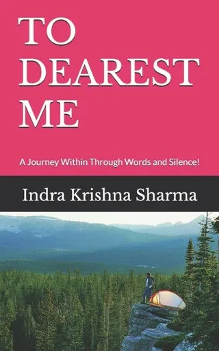 To Dearest Me: A Journey Within Through Words and Silence!