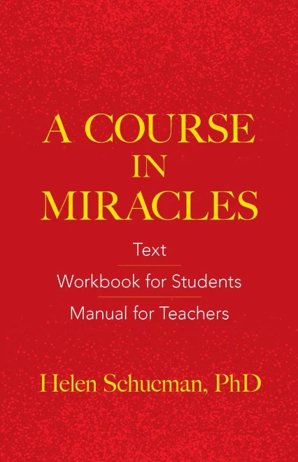 A Course In Miracles: Text, Workbook For Students, Manual For Teachers