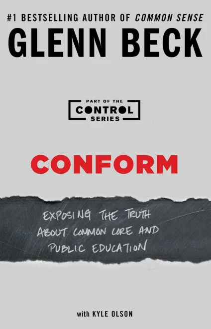 Conform: Exposing The Truth About Common Core And Public Education (2) (The Control Series)