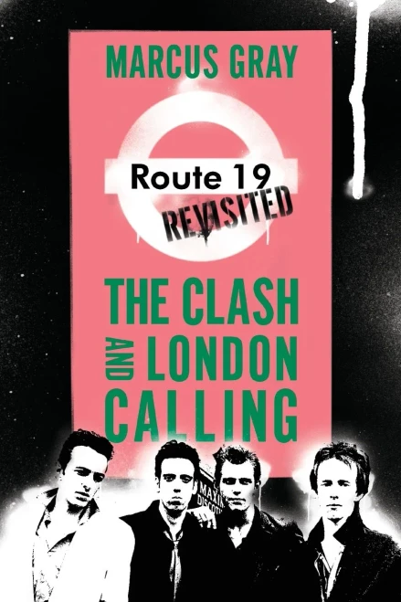 Route 19 Revisited: The Clash And London Calling