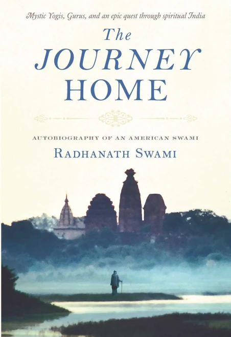 The Journey Home: Autobiography Of An American Swami