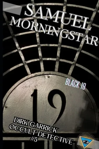 Black 19: Dirk Garrick Occult Detective #5