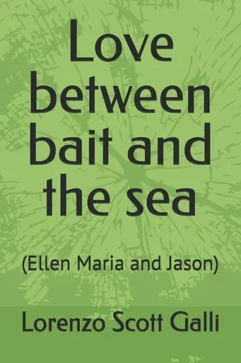 Love between bait and the sea: (Ellen Maria and Jason)