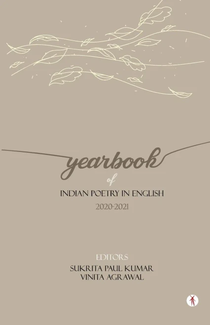 Yearbook Of Indian Poetry In English: 2020-2021