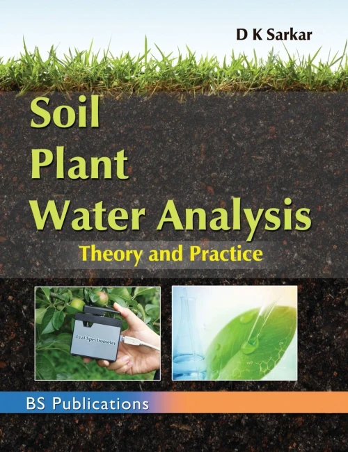 Soil Plant Water Analysis: Theory And Practice