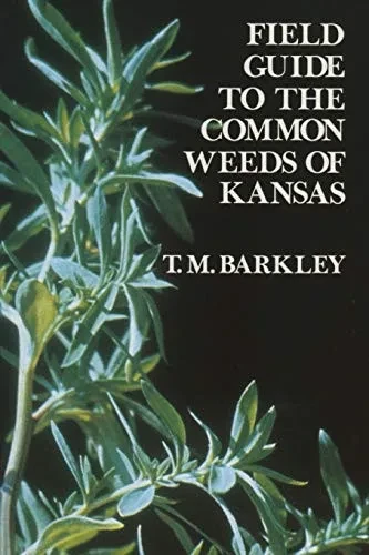 Field Guide To The Common Weeds Of Kansas