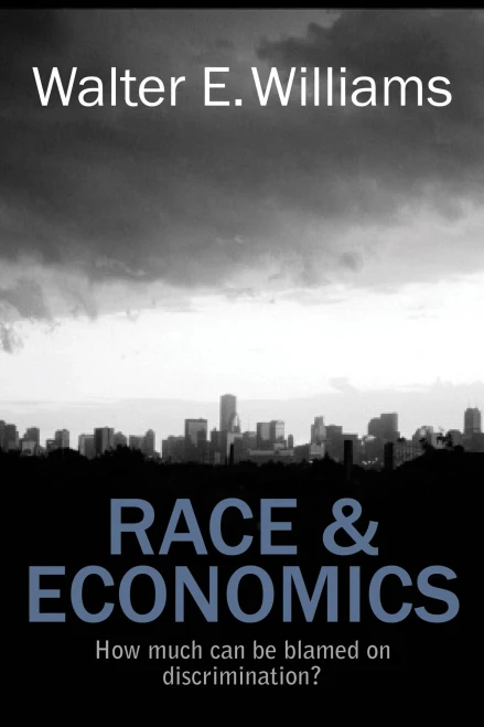 Race & Economics: How Much Can Be Blamed On Discrimination? (Hoover Institution Press Publication)