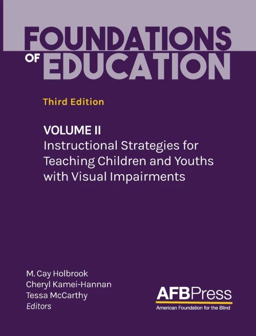 Foundations Of Education: Volume Ii: Instructional Strategies For Teaching Children And Youths With Visual Impairments