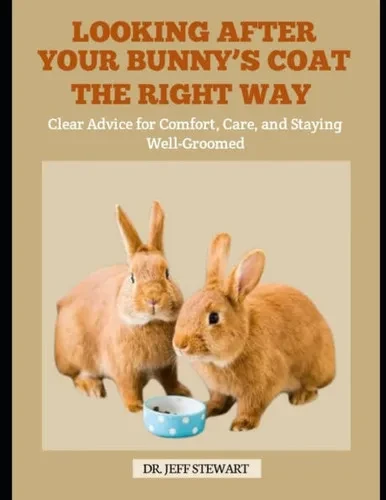 Looking After Your Bunny's Coat the Right Way: Clear Advice for Comfort, Care, and Staying Well-Groomed