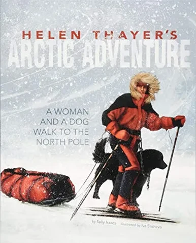 Helen Thayer'S Arctic Adventure: A Woman And A Dog Walk To The North Pole (Encounter: Narrative Nonfiction Picture Books)
