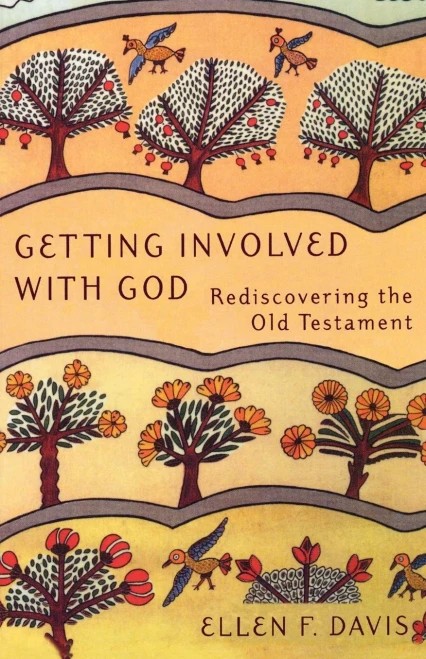 Getting Involved With God: Rediscovering The Old Testament