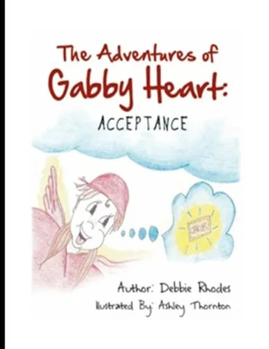 The Adventures of Gabby Heart: #1 Acceptance