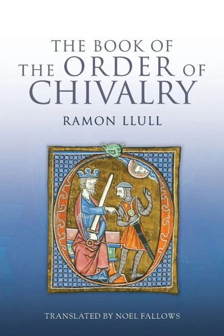The Book Of The Order Of Chivalry