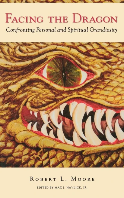 Facing The Dragon: Confronting Personal And Spiritual Grandiosity