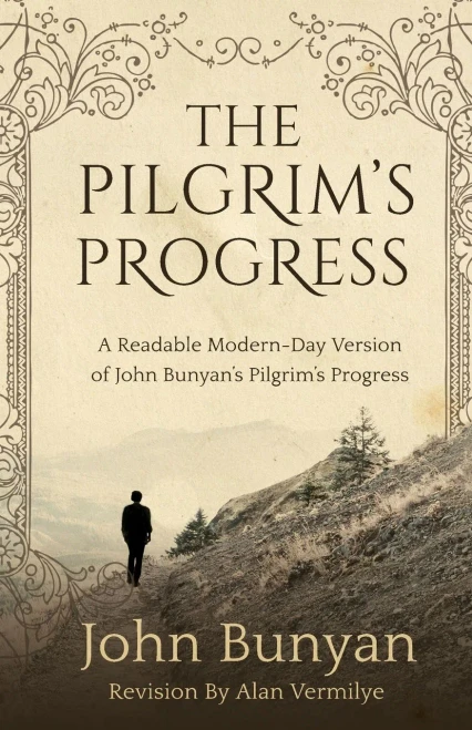 The Pilgrim'S Progress: A Readable Modern-Day Version Of John Bunyan?çös Pilgrim?çös Progress (Revised And Easy-To-Read)