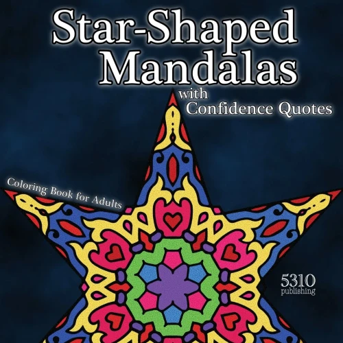 Star-Shaped Mandalas With Confidence Quotes: Coloring Book For Adults