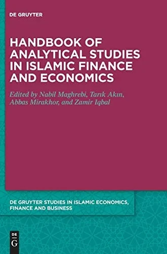Handbook Of Analytical Studies In Islamic Finance & Economics (De Gruyter Studies In Islamic Economics, Finance & Business) (De Gruyter Studies In Islamic Economics, Finance And Busines)