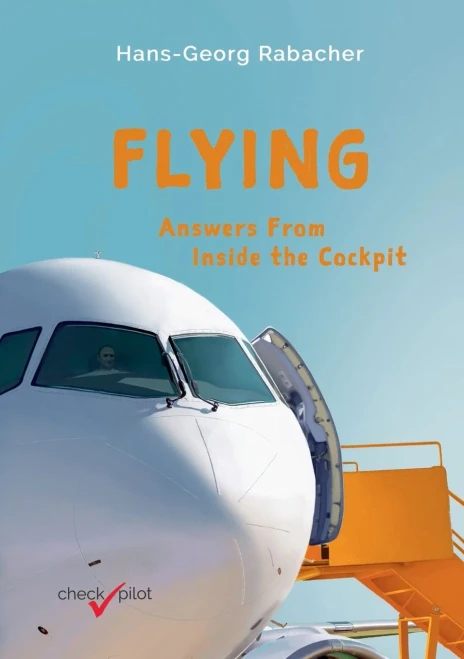 Flying: Answers From Inside The Cockpit - 9783903355156