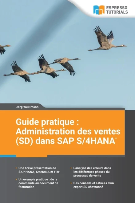 Guide Pratique : Administration Des Ventes (Sd) Dans Sap S/4Hana (French Edition)