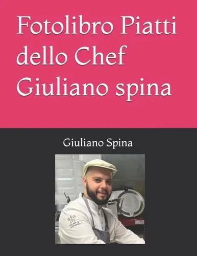 Fotolibro Piatti dello Chef Giuliano spina