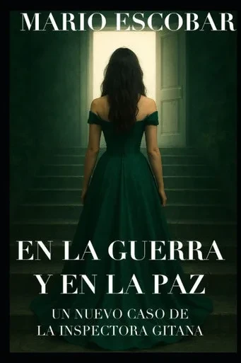 En La Guerra Y En La Paz: Una Nueva Aventura de la Inspectora Gitana