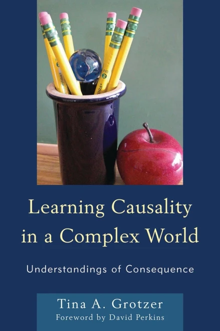 Learning Causality In A Complex World: Understandings Of Consequence