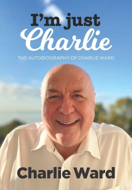 I'M Just Charlie: The Autobiography Of Charlie Ward