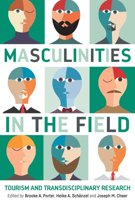 Masculinities In The Field: Tourism And Transdisciplinary Research