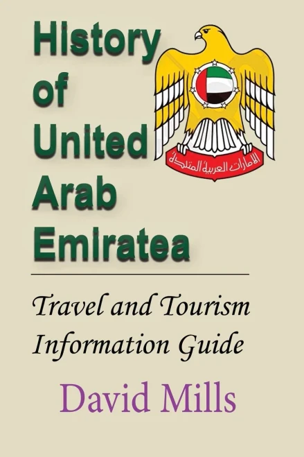 History Of United Arab Emirate: Travel And Tourism Information Guide