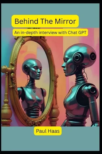 Behind The Mirror: An in-depth interview with Chat GPT