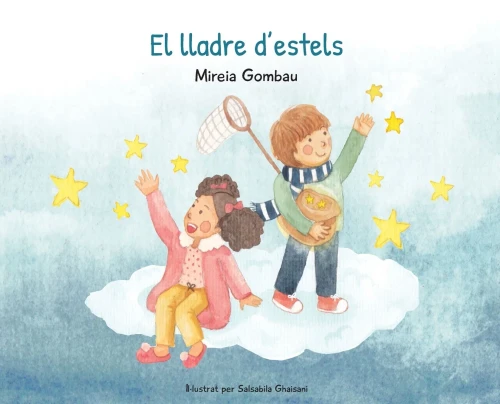 El Lladre D'Estels (Children'S Picture Books: Emotions, Feelings, Values And Social Habilities (Teaching Emotional Intel) (Catalan Edition)