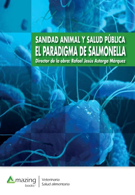 Sanidad Animal Y Salud Pãºblica: El Paradigma De Salmonella (Veterinaria) (Spanish Edition)