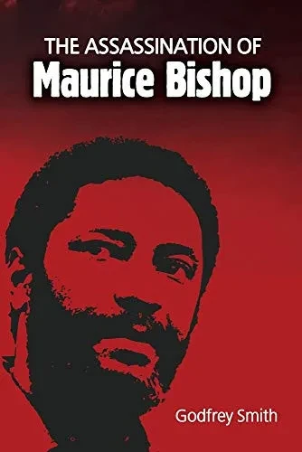 The Assassination Of Maurice Bishop