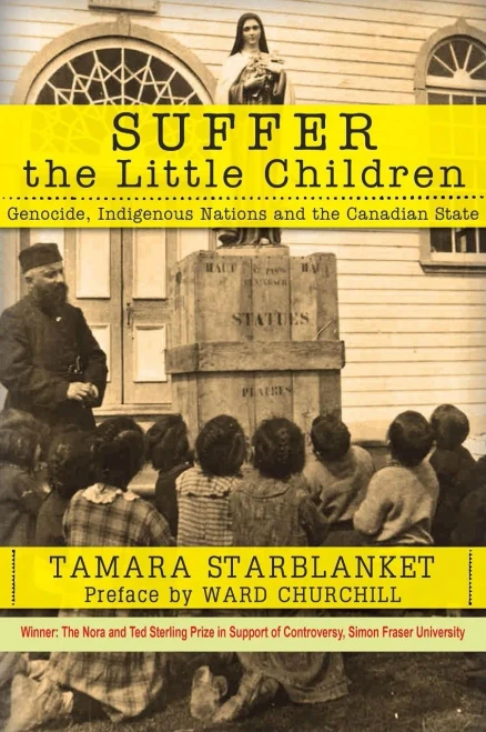 Suffer The Little Children: Genocide, Indigenous Nations And The Canadian State