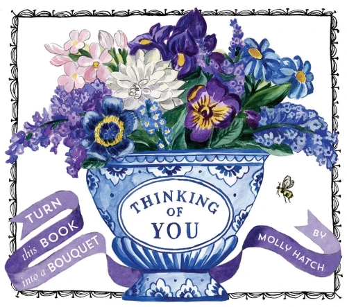Thinking Of You (Uplifting Editions): Turn This Book Into A Bouquet