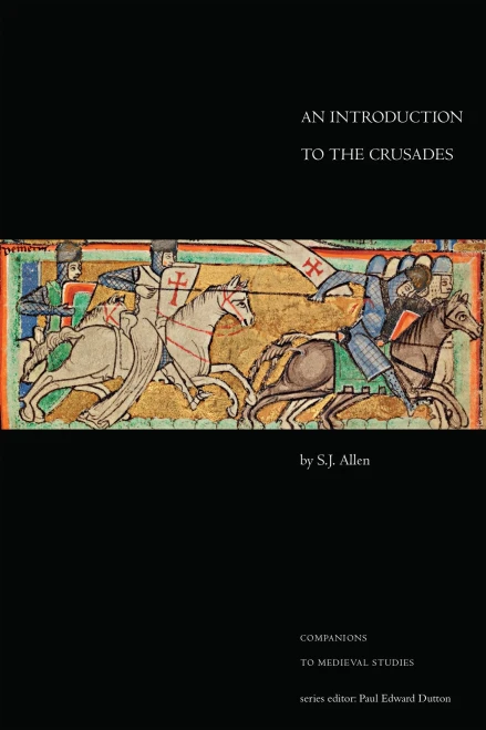 An Introduction To The Crusades (Companions To Medieval Studies)