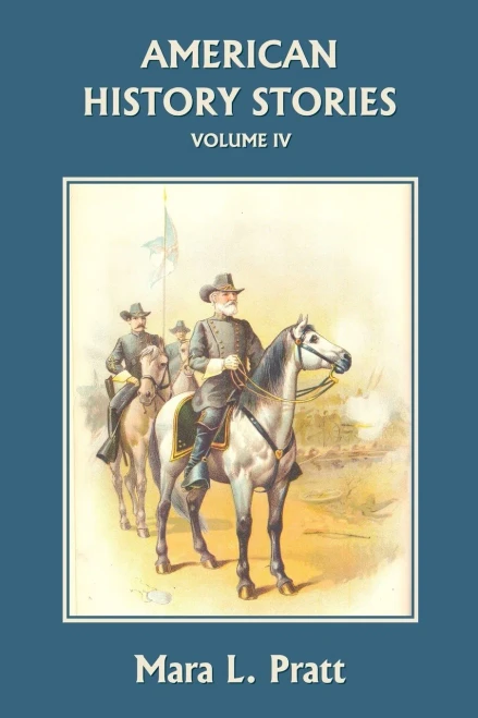 American History Stories, Volume Iv (Yesterday'S Classics)