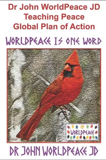Dr John WorldPeace JD Teaching Peace Global Plan of Action