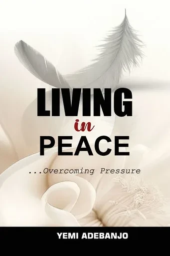 Living in Peace: Overcoming Pressure