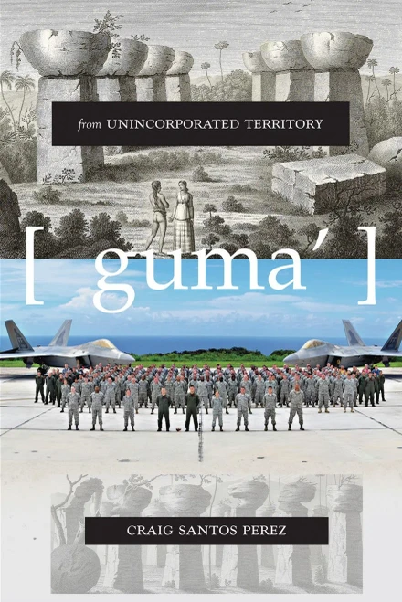 From Unincorporated Territory [Guma’]