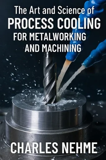 The Art and Science of Process Cooling for Metalworking and Machining