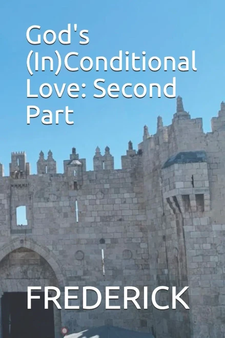 God'S (In)Conditional Love: Second Part (Living Love)