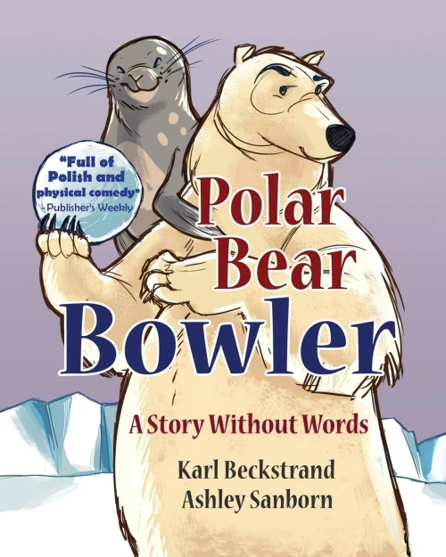 Polar Bear Bowler: A Story Without Words (Stories Without Words)