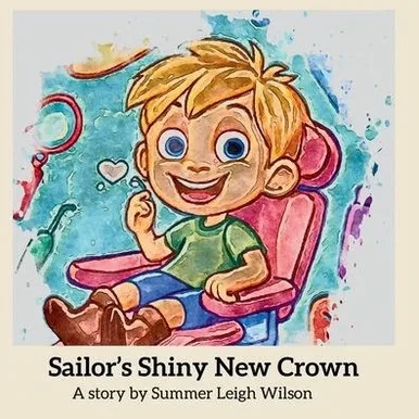 Sailor's Shiny New Crown: ""A Brave Boy Visits The Dentist To Get A Shiny Pirate Tooth Crown""