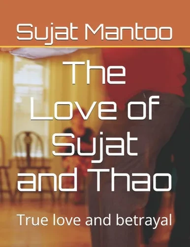 The Love of Sujat and Thao: True love and betrayal