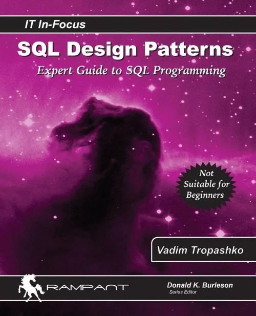 Sql Design Patterns: The Expert Guide To Sql Programming (It In-Focus)
