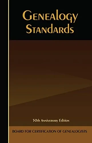 Genealogy Standards: 50Th Anniversary Edition