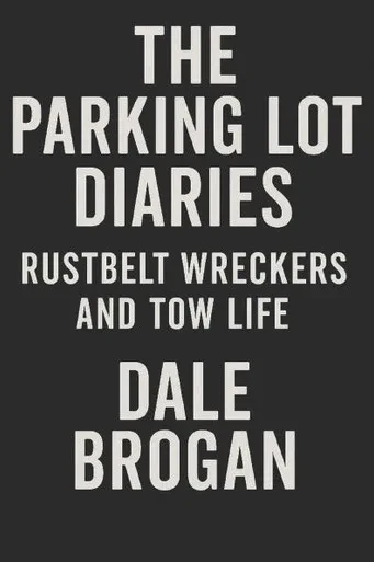 The Parking Lot Diaries: Rustbelt Wreckers and Tow Life