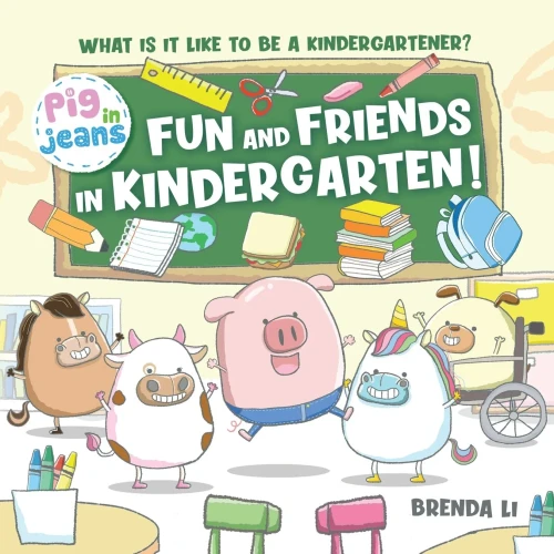 Fun And Friends In Kindergarten!: What Is It Like To Be In Kindergarten?